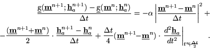 \begin{displaymath}\begin{split}
 \frac{ \underline{{\text{g}}}(\underline{\text...
...t\vert _{t^{n}\!\!+\!\!\frac{\Delta t}{2}}
 \quad.
 \end{split}\end{displaymath}