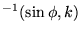 $ ^{-1}(\sin\phi,k)$