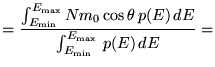 $\displaystyle =\frac{\int_{E_\text{min}}^{E_\text{max}} N m_0 \cos\theta  p(E)  dE}{\int_{E_\text{min}}^{E_\text{max}}  p(E)  dE} =$