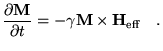 $\displaystyle \frac{\partial \textbf{M}}{\partial t}=-\gamma\textbf{M}\times\textbf{H}_{\text{eff}}\quad.$
