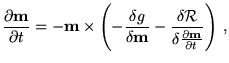 $\displaystyle \frac{\partial \textbf{{m}}}{\partial t} =
 - \textbf{{m}}\times ...
...delta \mathcal{R}}{\delta \frac{\partial \textbf{{m}}}{\partial t}} \right)  ,$