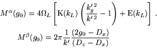 \begin{displaymath}\begin{split}
 M^{\alpha}(g_0)= 4 \Omega_L \left[ \textrm{K}(...
...ac{(2 g_0 -D_x)}{(D_z - D_x)} \qquad \qquad \qquad
 \end{split}\end{displaymath}